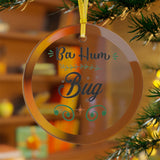 Ba Hum Bug Glass Ornament