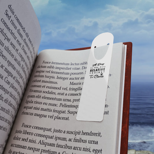 A Dog Is The Only Relative You Get To Choose Bookmark
