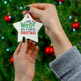 We Woof You A Merry Christmas Ceramic Ornament, 4 Shapes