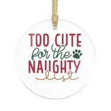 Too Cute For The Naughty List Round Acrylic Ornament