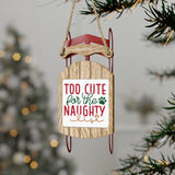 Too Cute For The Naughty List Sled Ornament