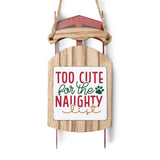 Too Cute For The Naughty List Sled Ornament