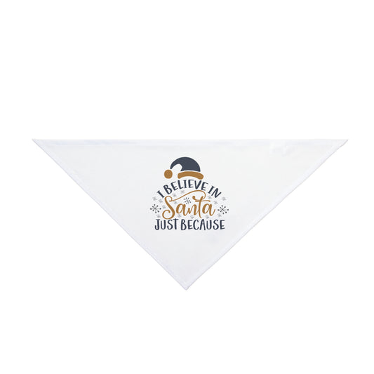 I Believe In Santa Just Because Pet Bandana