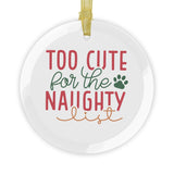 Too Cute For The Naughty List Glass Ornament