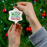 We Woof You A Merry Christmas Ceramic Ornament, 4 Shapes